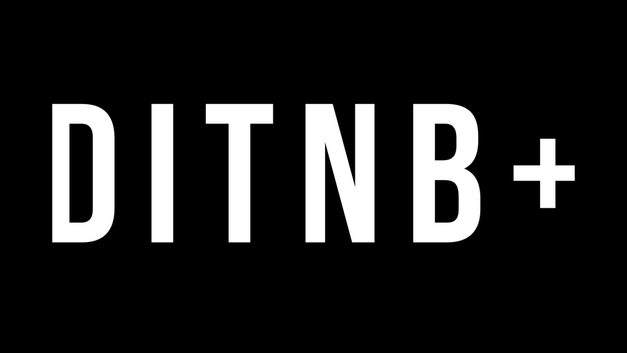 Episode 7: DITNB+(Plus)