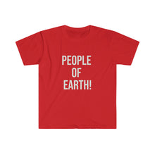 Load image into Gallery viewer, People of Earth! Unisex Softstyle T-Shirt
