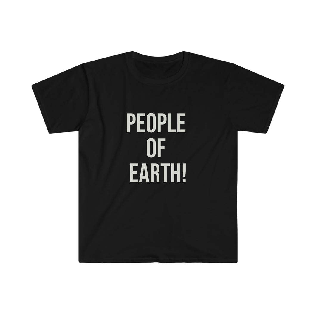 People of Earth! Unisex Softstyle T-Shirt